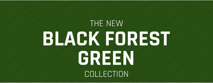 YETI // BLACK FORREST GREEN COLLECTION